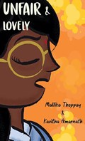 Unfair & Lovely | Mallika Thoppay | 