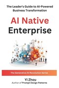 AI Native Enterprise | Yi Zhou | 