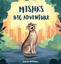 Misha's Big Adventure | Jamila Williams | 