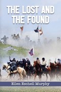 The Lost And The Found | Ellen Eschell Murphy | 