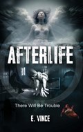 AfterLife | E Vince | 