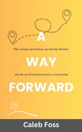 A Way Forward | Caleb Foss | 