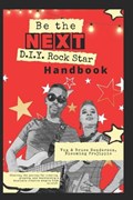 Be the NEXT D.I.Y. Rock Star Handbook | Bruce Henderson ; Vox Henderson | 