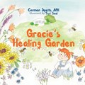 Gracie's Healing Garden | Carmen Spotts | 