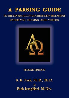 A Parsing Guide to the Textus Receptus Underlying the King James Bible