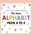 The Jesus Alphabet | Symone A Anderson | 