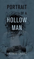 Portrait of a Hollow Man | Orlando Chavez | 