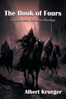 THE BOOK OF FOURS A Postmodern Christian Theology