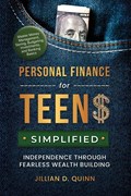 Personal finance for Teens Simplified | Jillian D Quinn | 