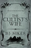 The Cultist's Wife | Bj Sikes | 