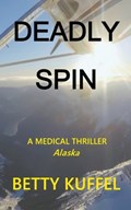 Deadly Spin | Betty Kuffel | 