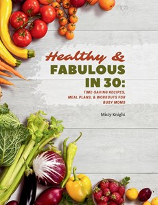 Healthy & Fabulous in 30