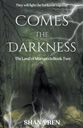 Comes the Darkness | Shana Ren | 