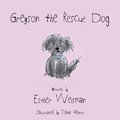 Greyson the Rescue Dog | Esther Weisman | 