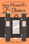 Amy Maxwell's 2nd Chance | Heather Balog | 