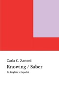 Knowing / Saber | Carla Zanoni | 