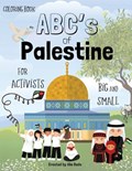 The ABC's of Palestine: Coloring Book for Activists Big and Small | Alia Dada | 
