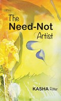 The Need-Not Artist | Kasha Ritter | 