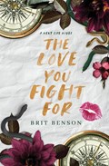 The Love You Fight For | Brit Benson | 