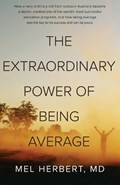 THE EXTRAORDINARY POWER OF BEING AVERAGE | Mel Herbert Md | 