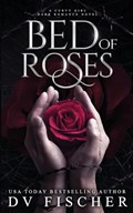 Bed of Roses (A Curvy Girl Dark Romance Novel) | Dv Fischer | 