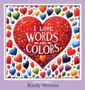 I LOVE WORDS AND COLORS | Randy Herman | 