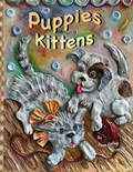 Puppies and Kittens | Joan Gallup Grimord | 