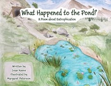 What Happened to the Pond?: A Poem about Eutrophication