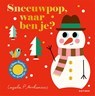 Sneeuwpop, waar ben je? - Ingela P Arrhenius - 9789025776794