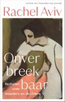 Onverbreekbaar - Rachel Aviv - 9789045054094
