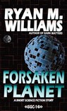 Forsaken Planet - Ryan M. Williams - 9798900419954