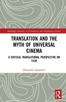 Translation and the Myth of Universal Cinema - Dionysios Kapsaskis - 9781032292779