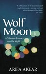 Wolf Moon - Arifa Akbar - 9781399712880