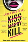 Kiss Marry Kill - Laura Marshall - 9781399729710