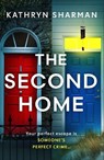 The Second Home - Kathryn Sharman - 9781399747189