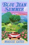 Blue Jean Summer - Maggie Gates - 9781399761109