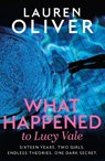What Happened to Lucy Vale - Lauren Oliver - 9781473672765