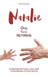 Natalie: Only Faith Remains - Limitless Mind Publishing ; Paul Mikulicz - 9788397031890