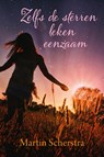 Zelfs de sterren leken eenzaam - Martin Scherstra - 9789020535075