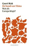 De hond van Tisma - Geert Mak - 9789025439231