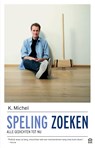 Speling zoeken - K. Michel - 9789046705797