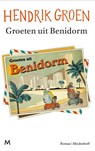 Groeten uit Benidorm - Hendrik Groen - 9789402320862