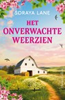 Het onverwachte weerzien - Soraya Lane - 9789402778021