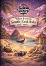 When I was in South-East Asia and I met... - The Roaming Mind - 9789403868264