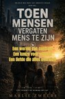Toen mensen vergaten mens te zijn - Marlie Zweers - 9789465466132