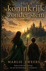 Het koninkrijk zonder stem - Marlie Zweers - 9789465469935