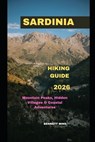 Sardinia Hiking Guide 2026: Mountain Peaks, Hidden Villages & Coastal Adventures - Bennett Mind - 9798271355448
