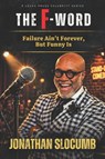 THE F-WORD - Jonathan Slocumb - 9798903832927