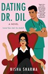 Dating Dr. Dil - Nisha Sharma - 9780063001107