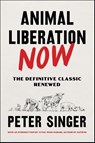 Animal Liberation Now - Peter Singer - 9780063226708
